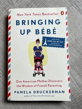 Paperback book Bringing Up Bébé by Pamela Druckerman like new motherhood family